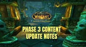 WoW Classic Season of Discovery Phase 3 Content Update Notes